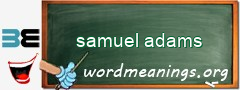 WordMeaning blackboard for samuel adams